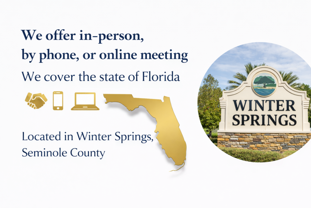 Florida estate planning services offering in-person, phone, and online meetings statewide, located in Winter Springs Seminole County